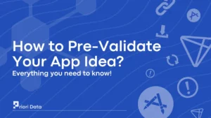 How to Pre-Validate Your App Idea?