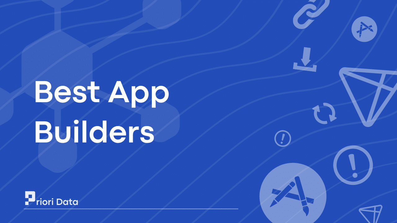 Best Mobile App Builders 2024 Priori Data