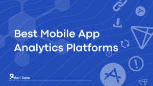 Best Mobile App Analytics Platforms