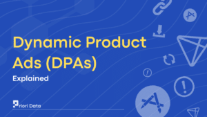 Dynamic Product Ads (DPAs)