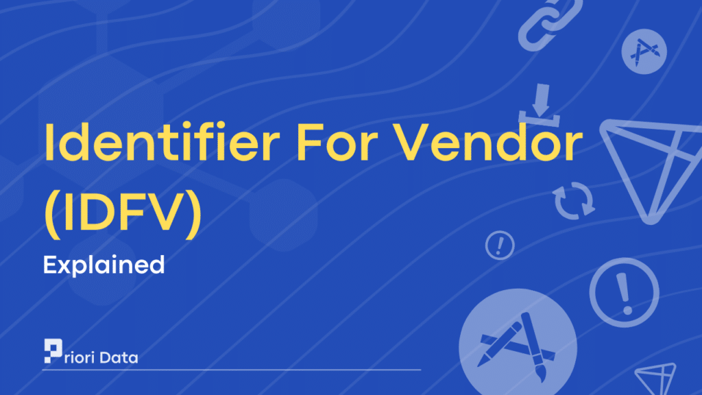 Identifier For Vendor (IDFV)