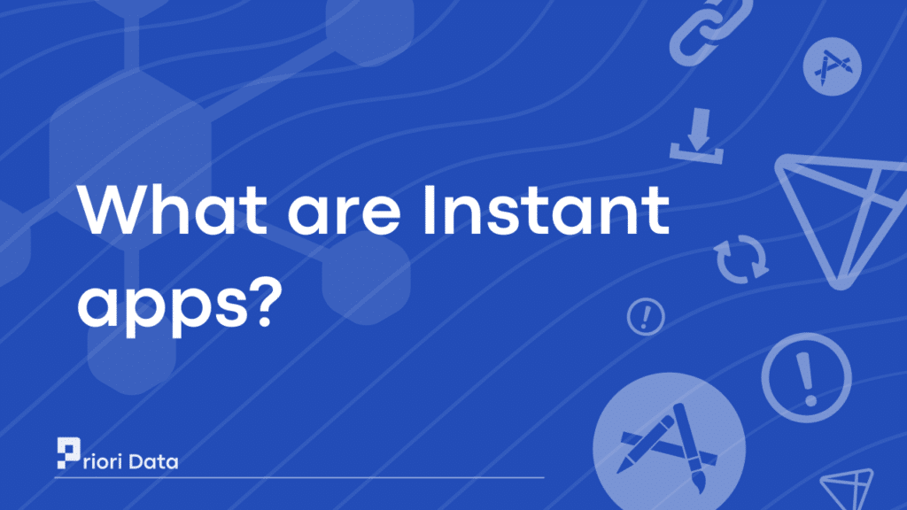 What are Instant apps
