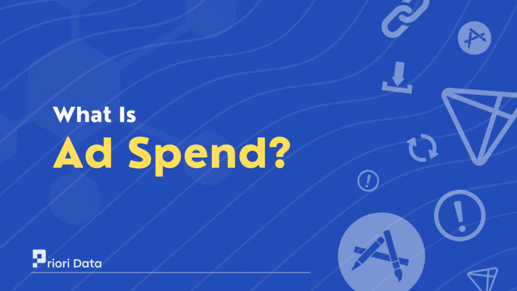 What is Ad Spend