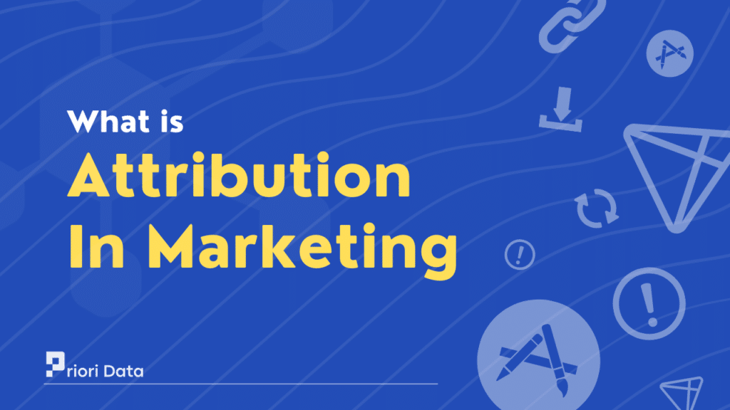 What is Attribution In Marketing