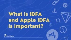 What is IDFA and why is Apple IDFA is important